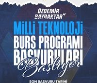 Özdemir Bayraktar Milli Teknoloji Burs Programı Başvuruları Başladı